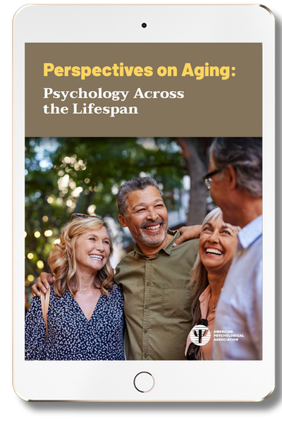 The cover of the new e-booklet from the APA, Perspectives on Aging: Psychology Across the Lifespan